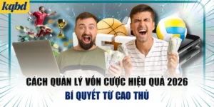 Cách Quản Lý Vốn Cược Hiệu Quả 2026 | Bí Quyết Từ Cao Thủ