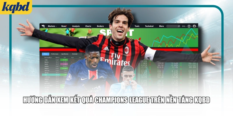 Hướng dẫn xem kết quả Champions League trên nền tảng KQBD