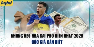 Những Kèo Nhà Cái Phổ Biến Nhất 2026 Độc Giả Cần Biết